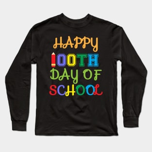 happy 100th day of school Long Sleeve T-Shirt